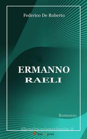 Libro Ebook Ermanno Raeli (Romanzo) di Federico De Roberto di Youcanprint