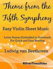 Ebook Theme from the Fifth Symphony Easy Violin Sheet Music di Silvertonalities edito da SilverTonalities