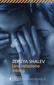 Ebook Una relazione intima di Zeruya Shalev edito da Feltrinelli Editore