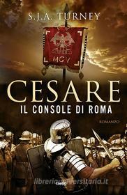 Ebook Cesare, il console di Roma di Simon Turney edito da Tre60