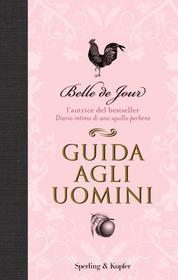 Ebook Guida agli uomini di Belle de Jour edito da Sperling & Kupfer