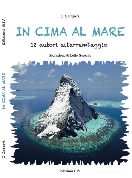 Ebook In cima al mare di I Corsari edito da Luca Mantegazza