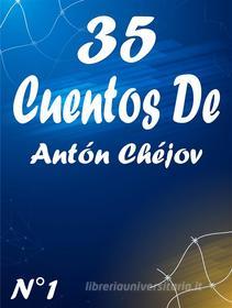 Libro Ebook 35 Cuentos De Antón Chéjov 1 di Antón Chéjov di Armoclas