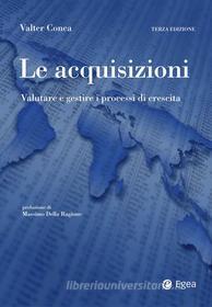 Ebook Le acquisizioni - III edizione di Valter Conca edito da Egea