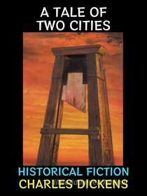 Ebook A Tale of Two Cities di Charles Dickens edito da Diamond Book Publishing