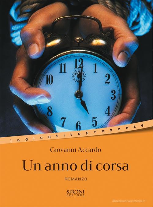 Ebook Un anno di corsa di Accardo Giovanni edito da Sironi Editore