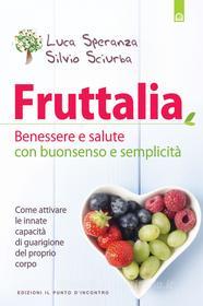 Ebook Fruttalia di Silvio Sciurba, Luca Speranza edito da Edizioni il Punto d'Incontro