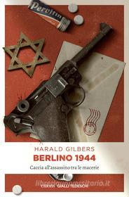 Ebook Berlino 1944 di Gilbers Harald edito da Emons Libri