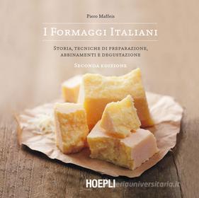 Ebook I formaggi italiani di Piero Maffeis edito da Hoepli
