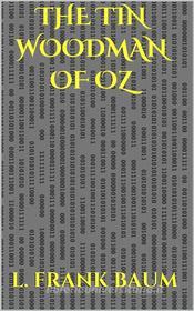 Ebook The Tin Woodman of Oz di L. Frank Baum edito da rtexe