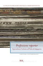 Ebook Professione reporter di AA.VV. edito da BUR