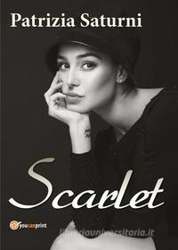Ebook Scarlet di Patrizia Saturni edito da Youcanprint