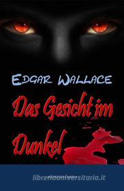 Ebook Das Gesicht im Dunkel di Edgar Wallace edito da aristoteles