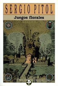 Ebook Juegos florales di Sergio Pitol edito da Ediciones Era S.A. de C.V.