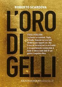 Ebook L' L'oro di Gelli di Roberto Scardova edito da Castelvecchi