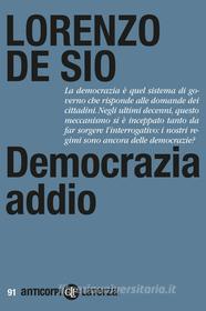Ebook Democrazia addio di Lorenzo De Sio edito da Editori Laterza