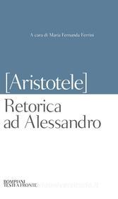Ebook Retorica ad Alessandro di Aristotele edito da Bompiani