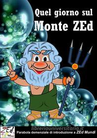 Ebook Quel giorno sul Monte ZEd di Quelli di ZEd, ZEd Lab edito da 0111 Edizioni