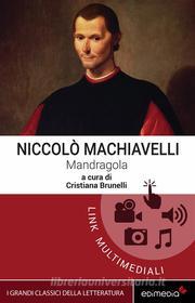 Ebook Mandragola di Niccolò Machiavelli edito da Edimedia