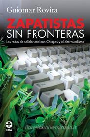 Ebook Zapatistas sin fronteras di Guiomar Rovira edito da Ediciones Era S.A. de C.V.