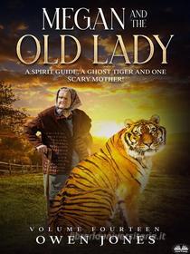 Ebook Megan And The Old Lady di Owen Jones edito da Tektime