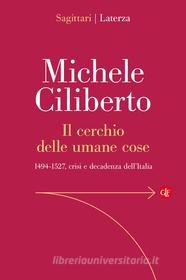 Ebook Il Cerchio delle umane cose di Michele Ciliberto edito da Editori Laterza