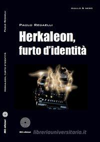 Ebook Herkaleon, furto d'identità di Paolo Redaelli edito da SBC Edizioni
