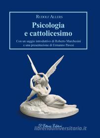 Ebook Psicologia e cattolicesimo di Rudolf Allers edito da D&apos;Ettoris Editori