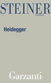 Ebook Heidegger di George Steiner edito da Garzanti