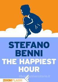 Ebook The Happiest Hour di Stefano Benni edito da Zoom Feltrinelli