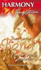 Ebook Il mio errore preferito di Stephanie Bond edito da HarperCollins Italia
