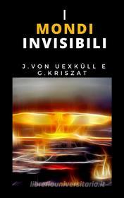 Ebook I mondi invisibili di J. VON edito da Ale.Mar.