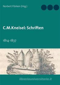 Ebook C.M.Kneisel: Schriften di Norbert Flörken edito da Books on Demand