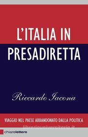 Ebook L'Italia in Presadiretta di Riccardo Iacona edito da Chiarelettere