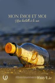 Ebook Mon émoi et moi di Emy lie edito da Art en Mots Éditions