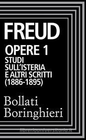 Ebook Opere vol. 1 1886-1895 di Sigmund Freud edito da Bollati Boringhieri
