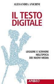 Ebook Il testo digitale di Alessandra Anichini edito da Apogeo_University