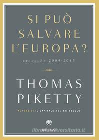 Ebook Si può salvare l'Europa? di Piketty Thomas edito da Bompiani