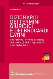 Ebook Dizionario dei termini giuridici e dei brocardi latini di Edoardo Mori edito da Casa Editrice La Tribuna