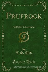 Ebook Prufrock di T. S. Eliot edito da Forgotten Books