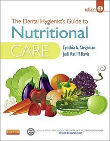 Ebook The Dental Hygienist&apos;s Guide to Nutritional Care - E-Book di Cynthia A. Stegeman, Judi Ratliff Davis edito da Saunders