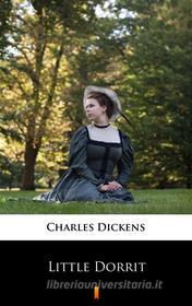 Ebook Little Dorrit di Charles Dickens edito da Ktoczyta.pl