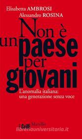 Ebook Non è un paese per giovani di Elisabetta Ambrosi, Alessandro Rosina edito da Marsilio