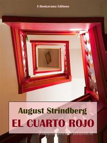 Ebook El cuarto rojo di August Strindberg edito da E-BOOKARAMA