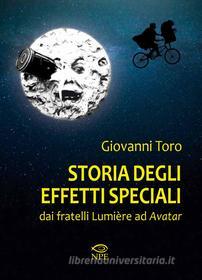 Ebook Storia degli effetti speciali di Giovanni Toro edito da Edizioni NPE