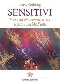 Ebook Sensitivi di Gehring Slavy edito da Anima Edizioni