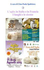 Ebook L'aglio in Italia e in Francia - I luoghi e le ricette di Gian Paolo Spaliviero edito da Gian Paolo Spaliviero