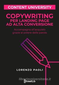 Ebook Copywriting per Landing Page ad alta conversione di Lorenzo Paoli edito da Content University