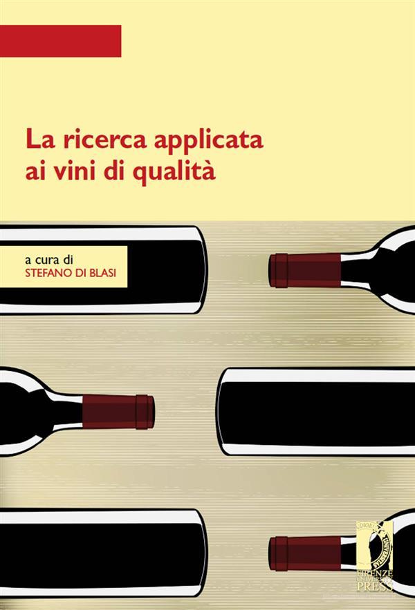Ebook La ricerca applicata ai vini di qualità di Di Blasi, Stefano edito da Firenze University Press