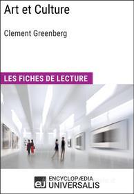 Ebook Art et Culture de Clement Greenberg di Encyclopaedia Universalis edito da Encyclopaedia Universalis